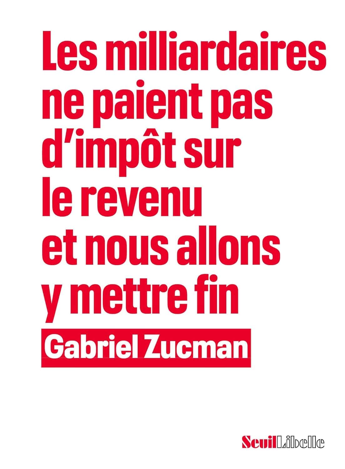 Cover of Les Milliardaires ne paient pas d impôt sur le revenu et nous allons y mettre fin