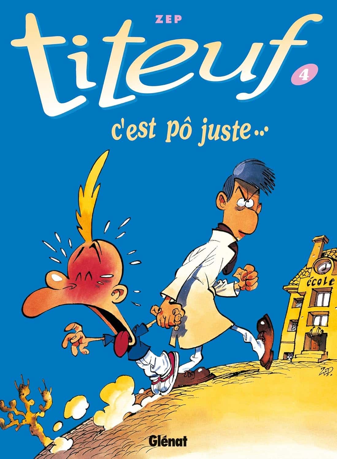 Cover of Titeuf - Tome 04: C'est pô juste...