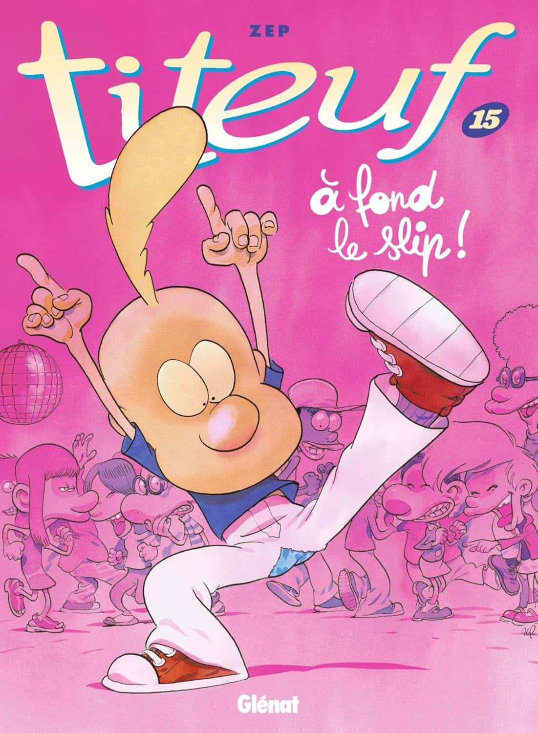 Cover of Titeuf - Tome 15: À fond le slip !
