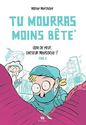 Cover of Tu mourras moins bête - Tome 2 QUOI DE NEUF DOCTEUR MOUSTACHE