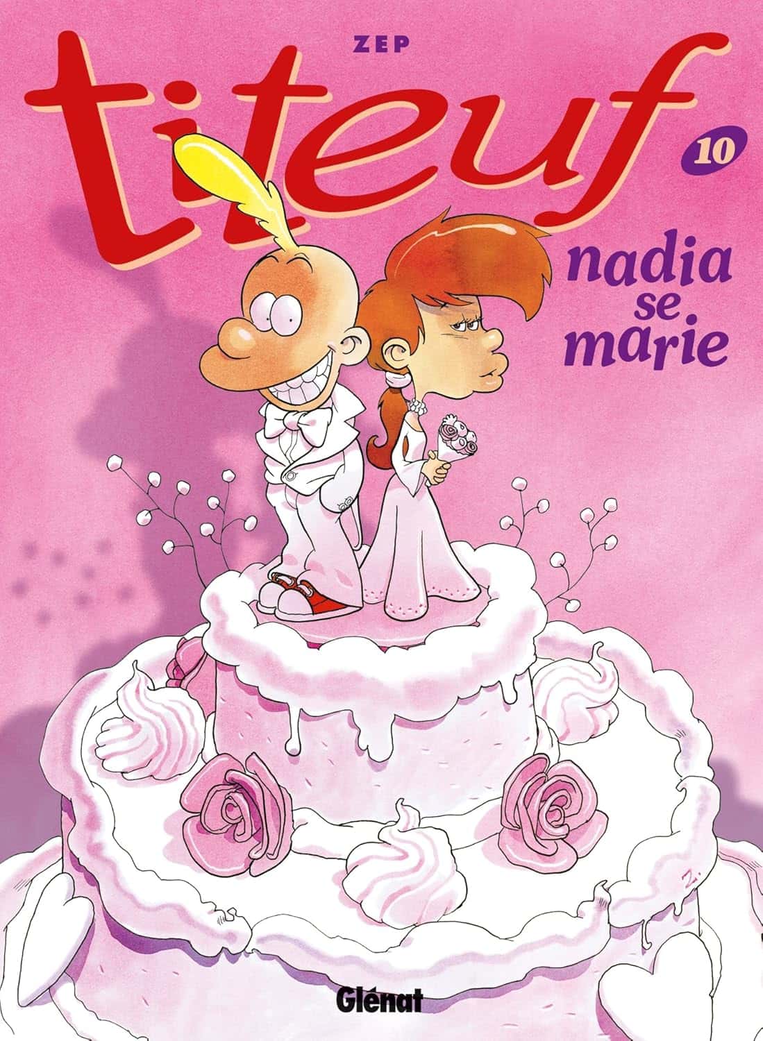Cover of Titeuf - Tome 10: Nadia se marie