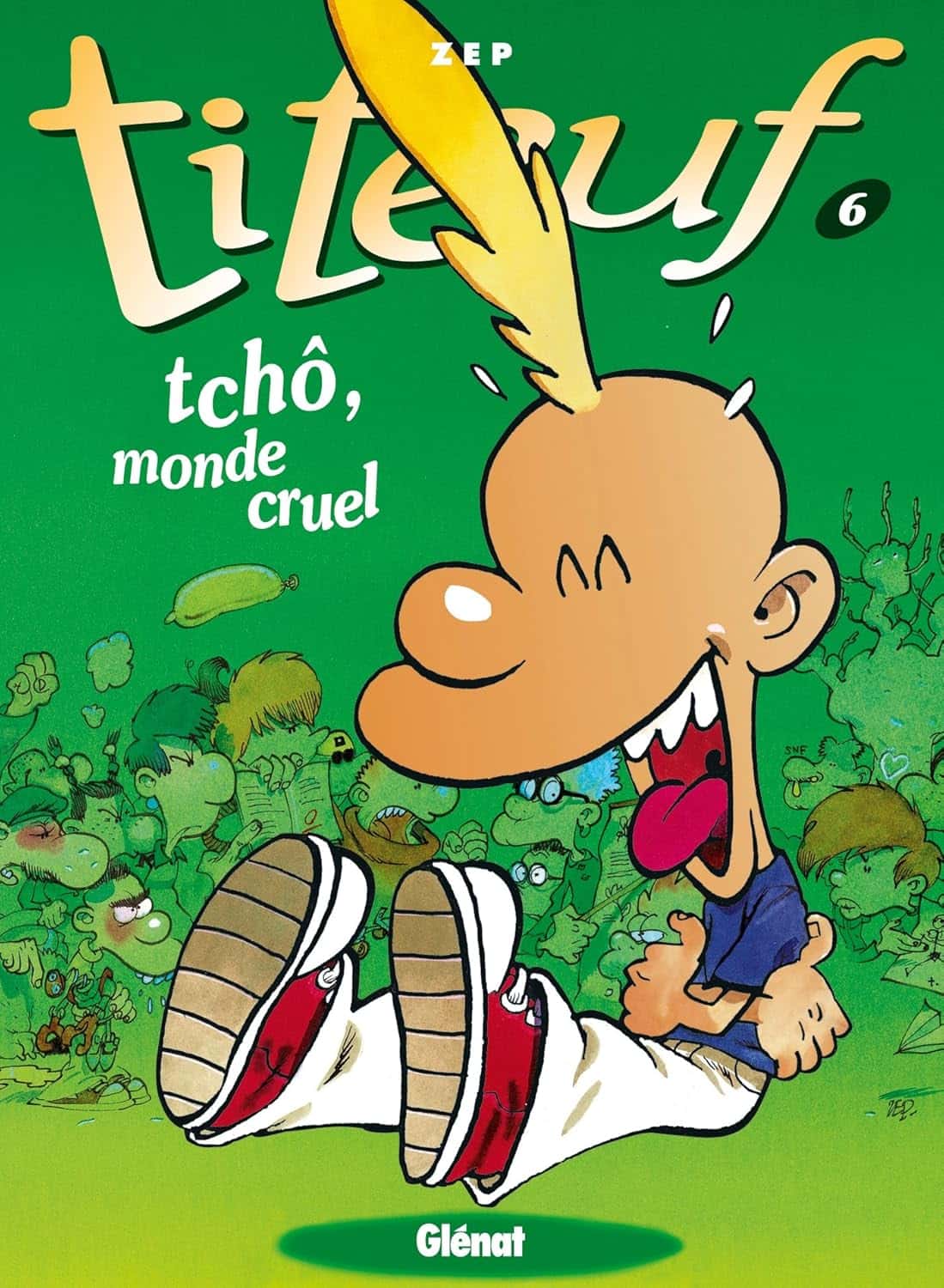 Cover of Titeuf - Tome 06: Tchô, monde cruel