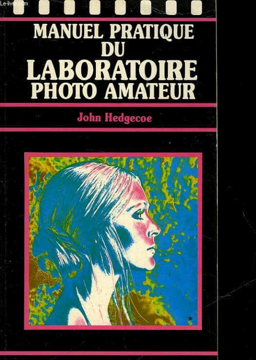 Cover of Manuel Pratique Du Laboratoire Photo Amateur